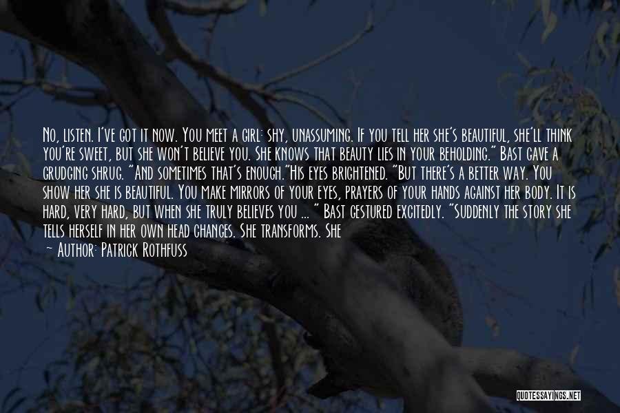 She's A Beautiful Girl Quotes By Patrick Rothfuss