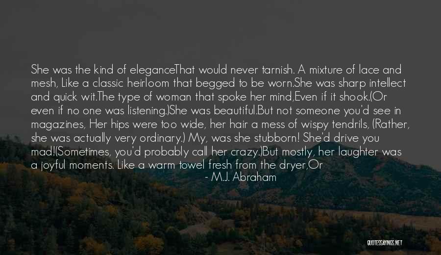 She's A Beautiful Mess Quotes By M.J. Abraham