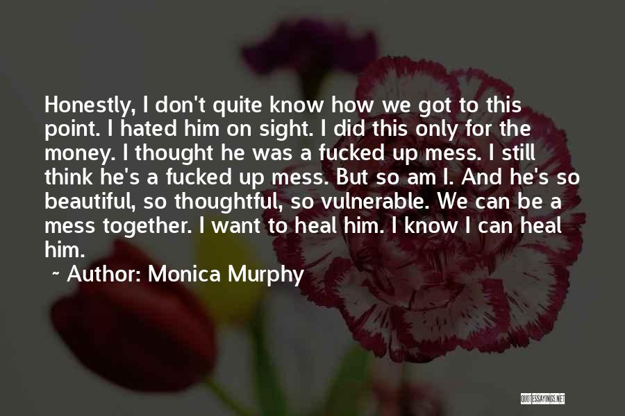 She's A Beautiful Mess Quotes By Monica Murphy