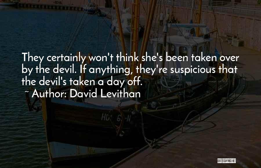 She's A Devil Quotes By David Levithan