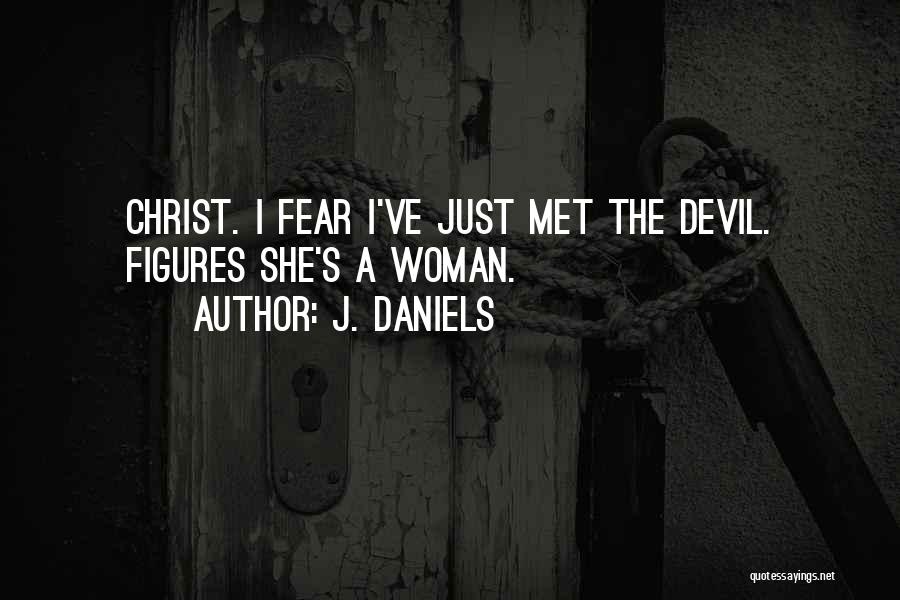 She's A Devil Quotes By J. Daniels