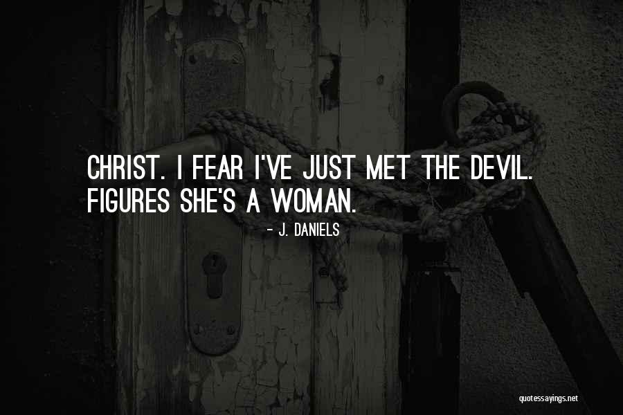 She's A Devil Quotes By J. Daniels