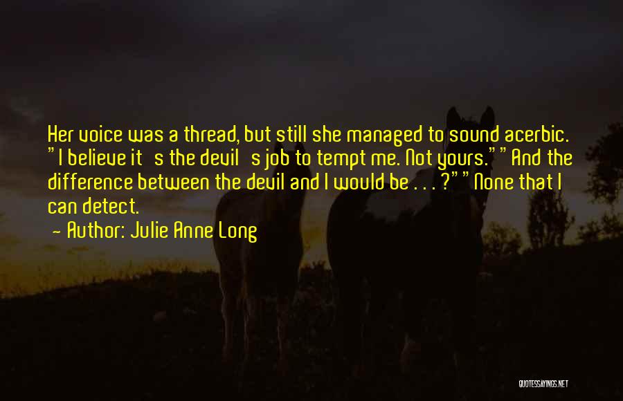 She's A Devil Quotes By Julie Anne Long