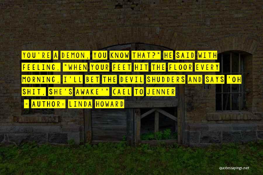 She's A Devil Quotes By Linda Howard