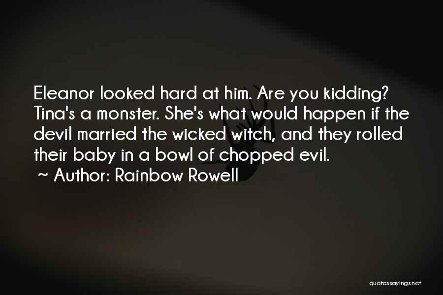 She's A Devil Quotes By Rainbow Rowell