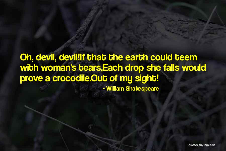 She's A Devil Quotes By William Shakespeare