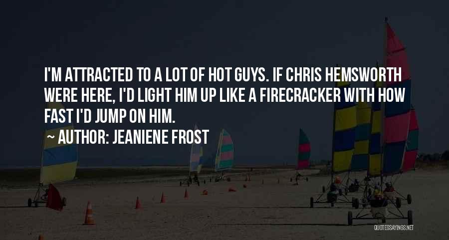 She's A Firecracker Quotes By Jeaniene Frost