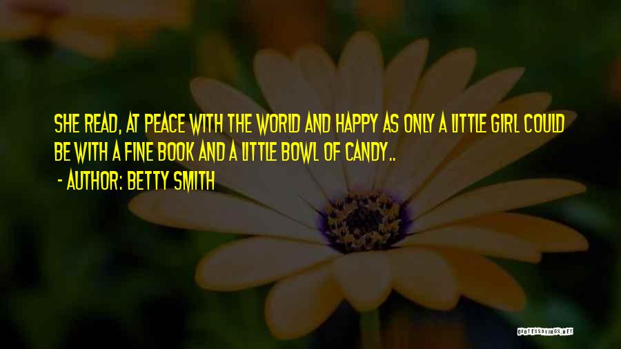 She's A Happy Girl Quotes By Betty Smith