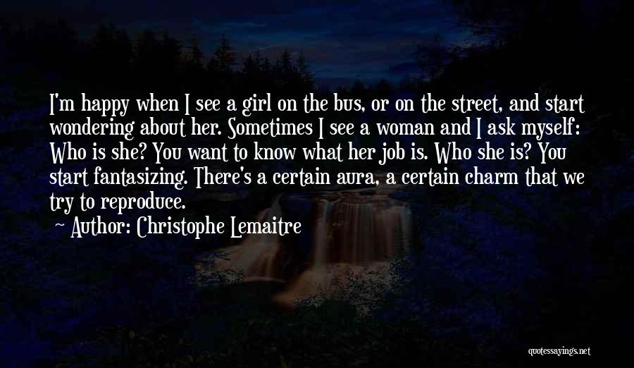 She's A Happy Girl Quotes By Christophe Lemaitre