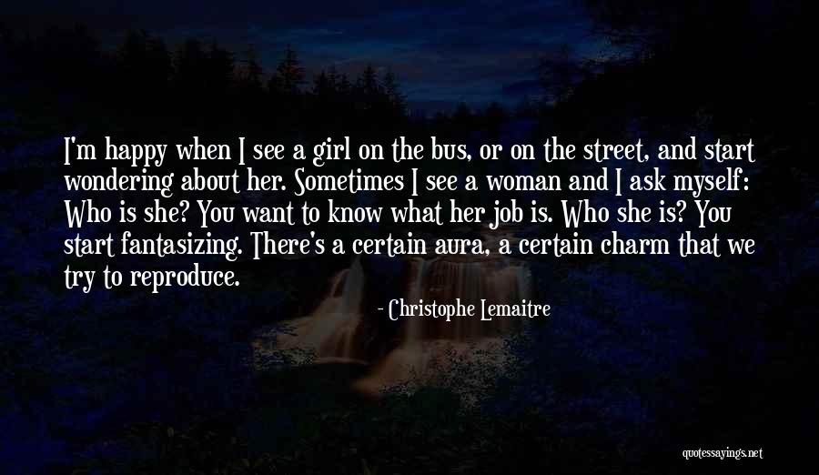 She's A Happy Girl Quotes By Christophe Lemaitre