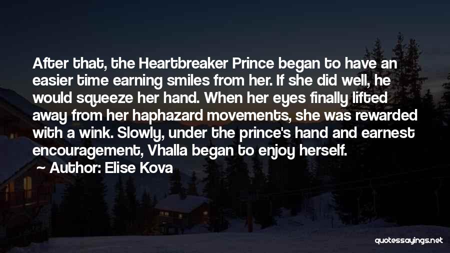 She's A Heartbreaker Quotes By Elise Kova