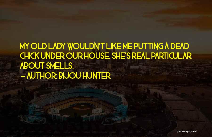 She's A Lady Quotes By Bijou Hunter