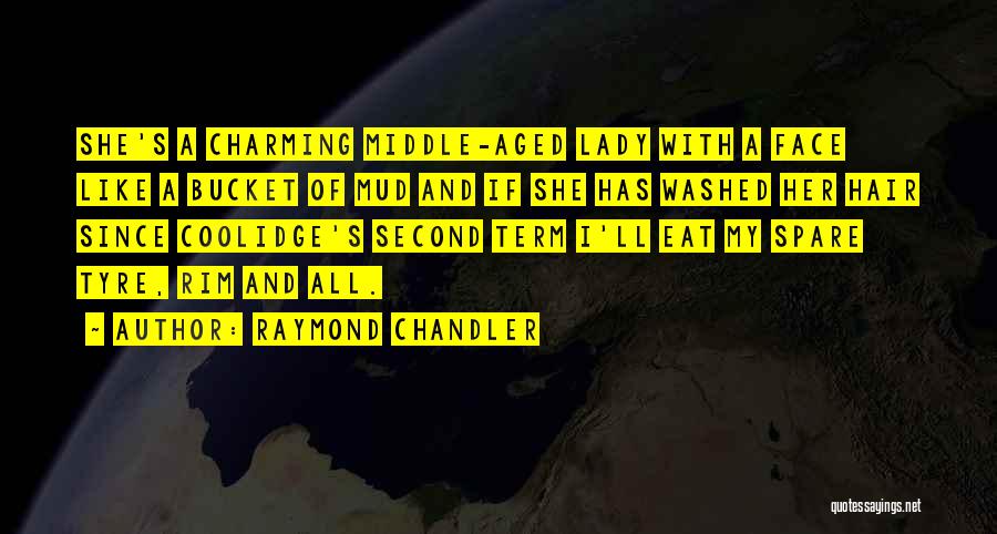 She's A Lady Quotes By Raymond Chandler