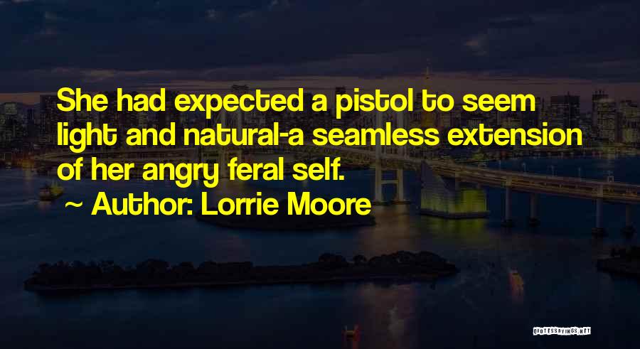 She's A Pistol Quotes By Lorrie Moore