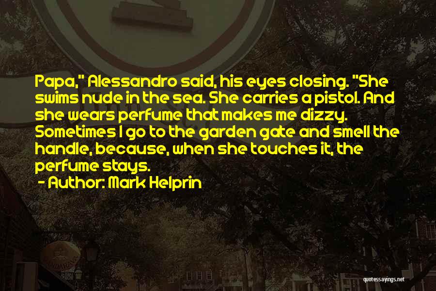 She's A Pistol Quotes By Mark Helprin