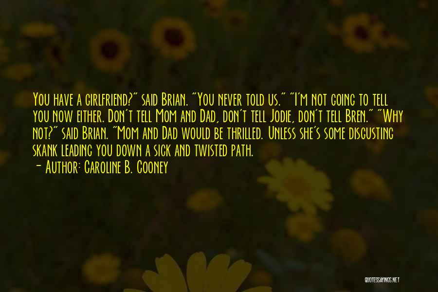 She's A Skank Quotes By Caroline B. Cooney