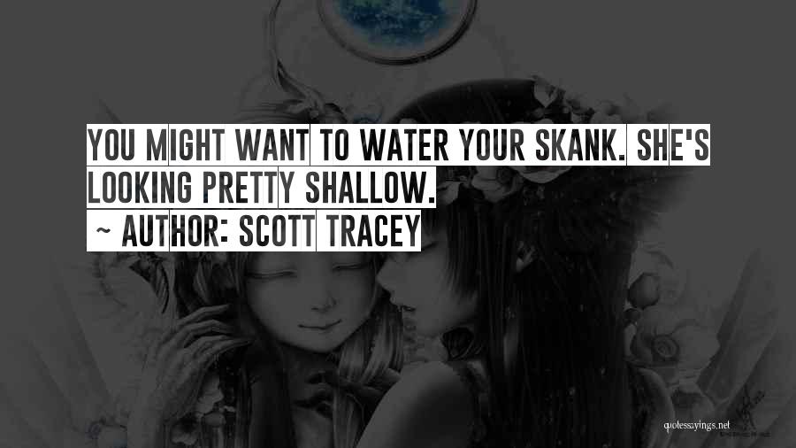 She's A Skank Quotes By Scott Tracey