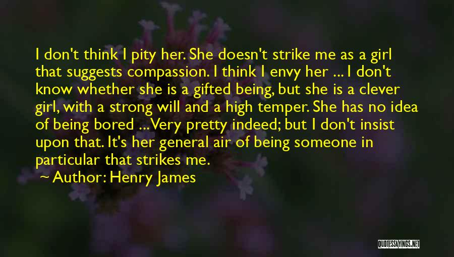 She's A Strong Girl Quotes By Henry James