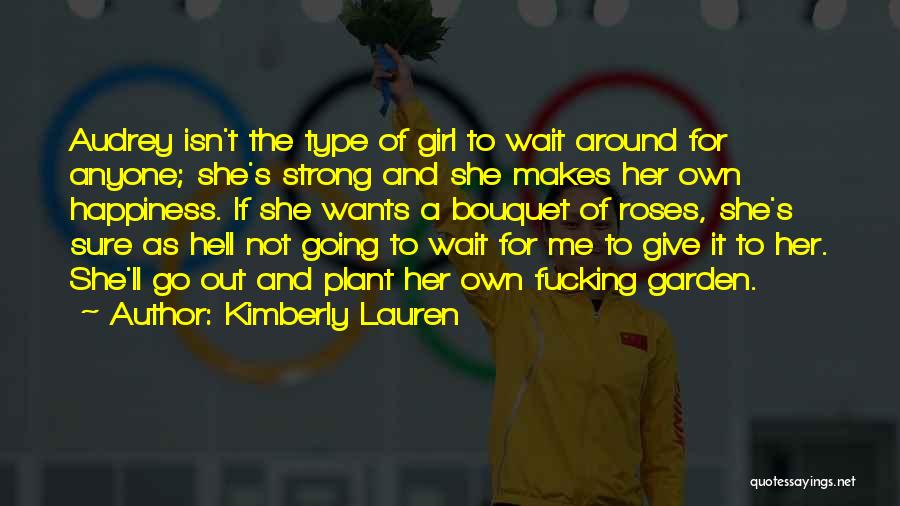 She's A Strong Girl Quotes By Kimberly Lauren