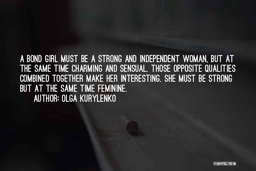 She's A Strong Girl Quotes By Olga Kurylenko