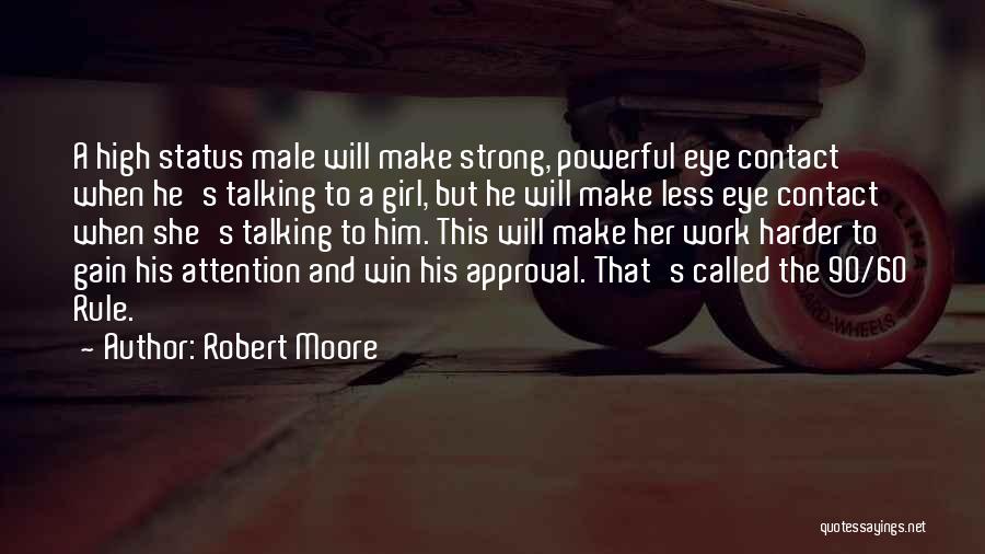 She's A Strong Girl Quotes By Robert Moore