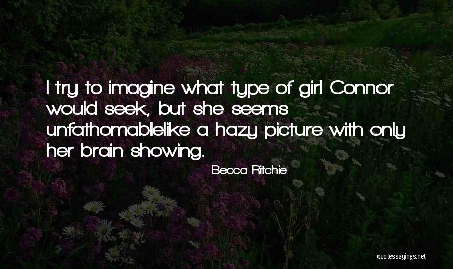 She's A Type Of Girl Quotes By Becca Ritchie