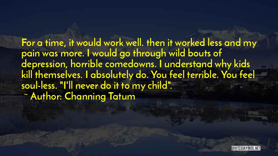 She's A Wild Child Quotes By Channing Tatum