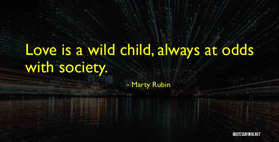 She's A Wild Child Quotes By Marty Rubin