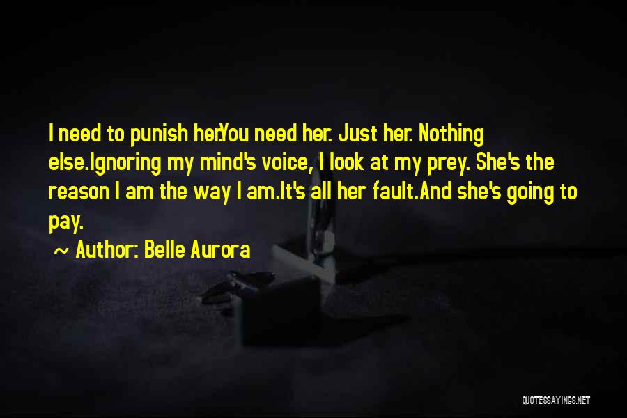 She's All I Need Quotes By Belle Aurora