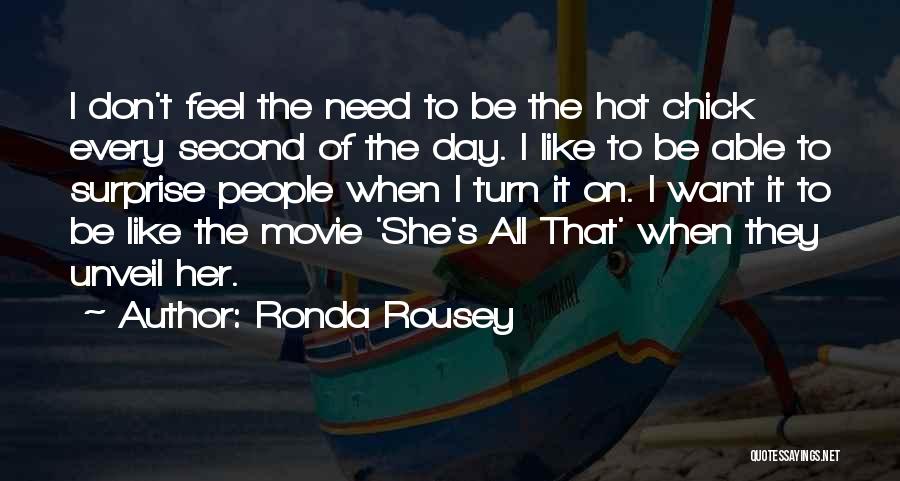 She's All I Need Quotes By Ronda Rousey