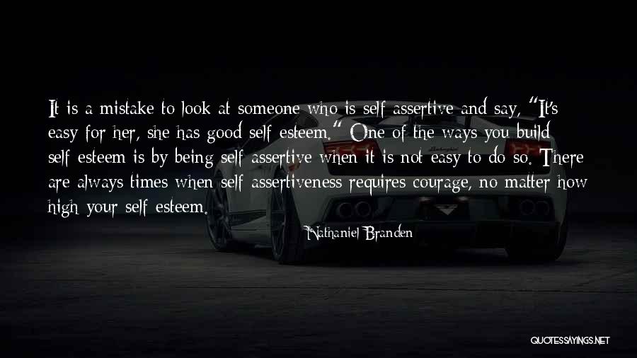 She's Always There For You Quotes By Nathaniel Branden