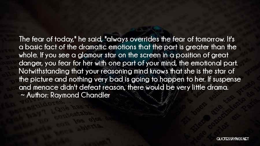 She's Always There For You Quotes By Raymond Chandler