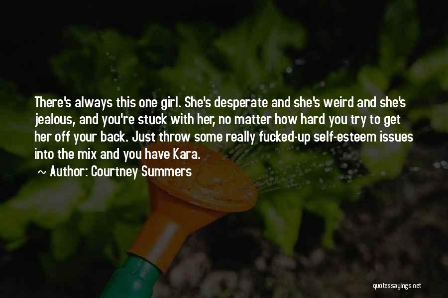 She's Always There Quotes By Courtney Summers