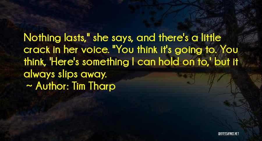 She's Always There Quotes By Tim Tharp