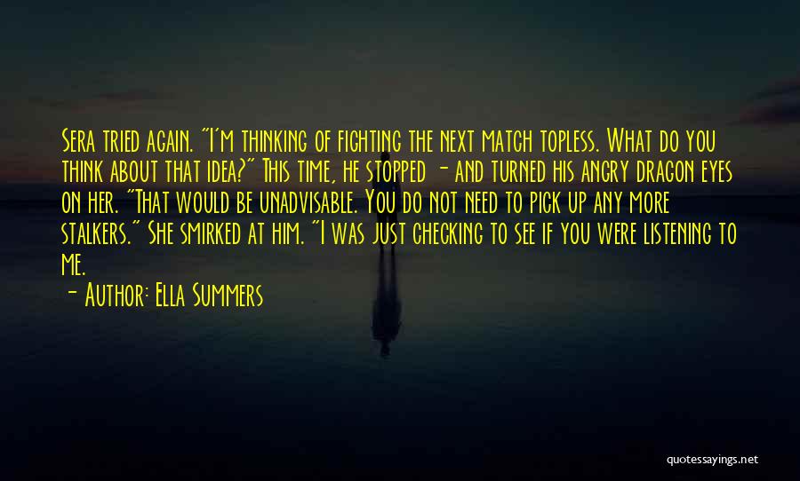 She's Angry At Me Quotes By Ella Summers