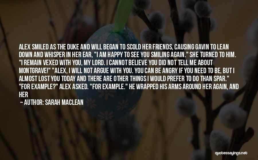 She's Angry At Me Quotes By Sarah MacLean