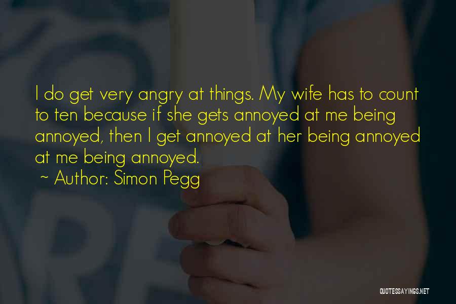 She's Angry At Me Quotes By Simon Pegg