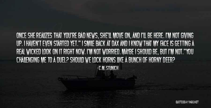 She's Bad News Quotes By C.M. Stunich She's Bad News Quotes By C.M. Stunich