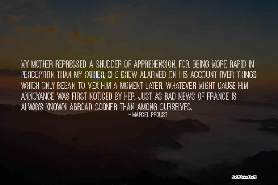 She's Bad News Quotes By Marcel Proust She's Bad News Quotes By Marcel Proust