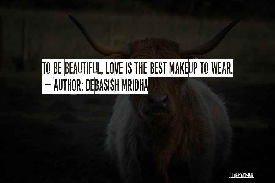 She's Beautiful Without Makeup Quotes By Debasish Mridha