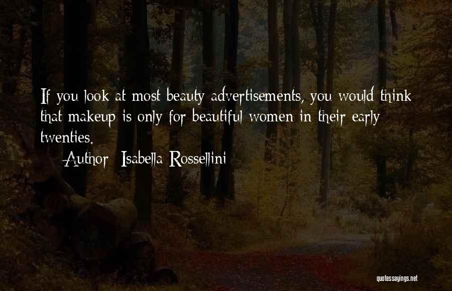 She's Beautiful Without Makeup Quotes By Isabella Rossellini