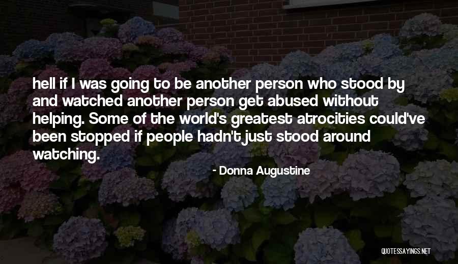 She's Been Abused Quotes By Donna Augustine She's Been Abused Quotes By Donna Augustine