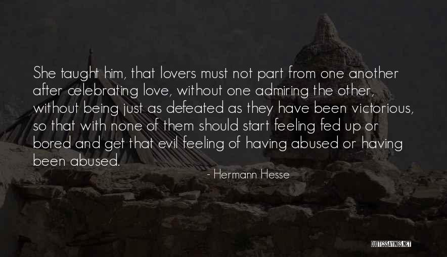 She's Been Abused Quotes By Hermann Hesse She's Been Abused Quotes By Hermann Hesse