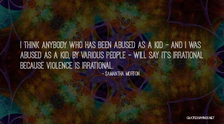 She's Been Abused Quotes By Samantha Morton She's Been Abused Quotes By Samantha Morton