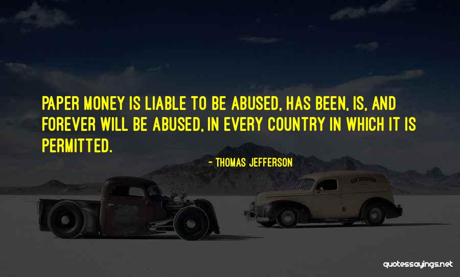 She's Been Abused Quotes By Thomas Jefferson She's Been Abused Quotes By Thomas Jefferson