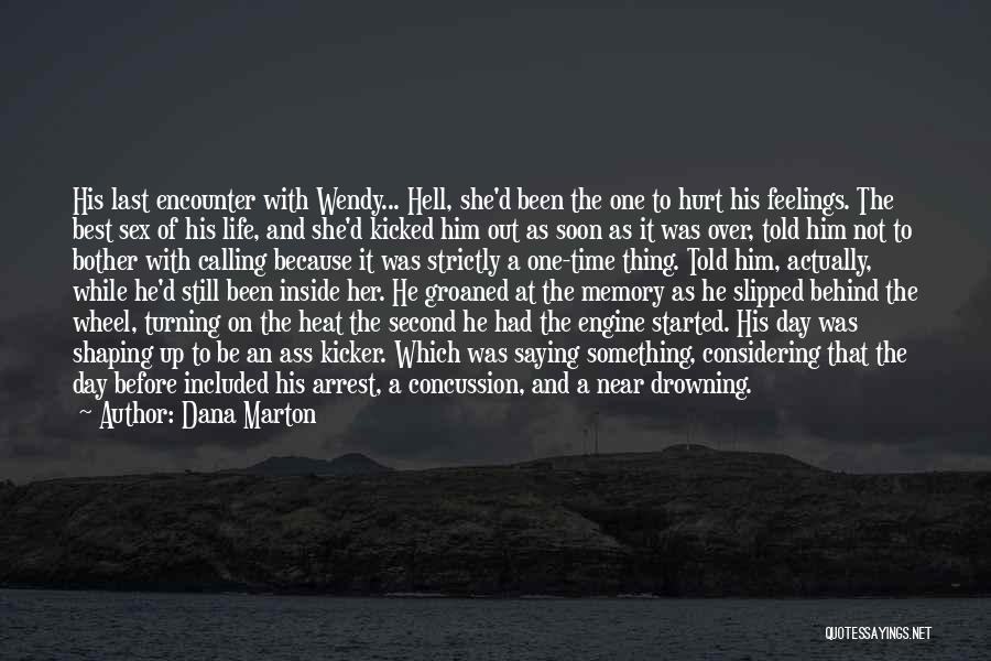 She's Been Hurt Before Quotes By Dana Marton