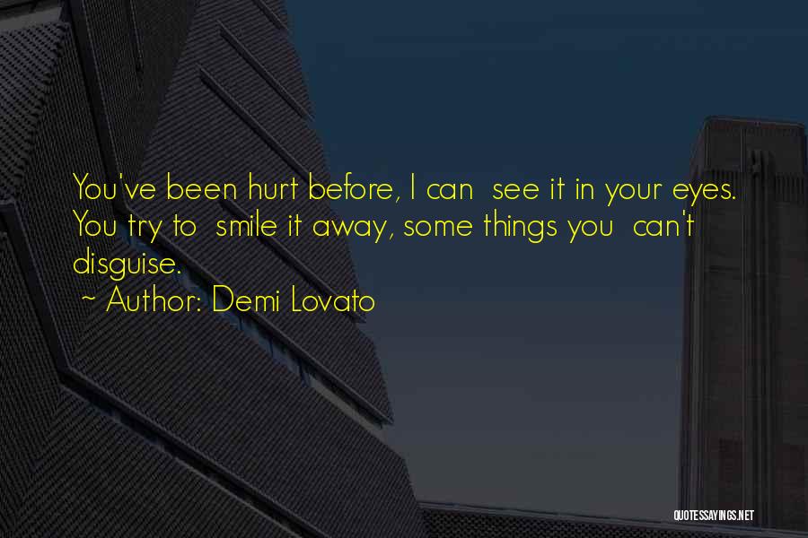 She's Been Hurt Before Quotes By Demi Lovato