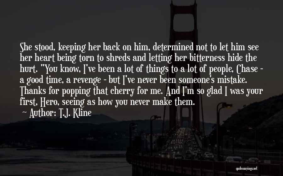 She's Been Hurt Quotes By T.J. Kline