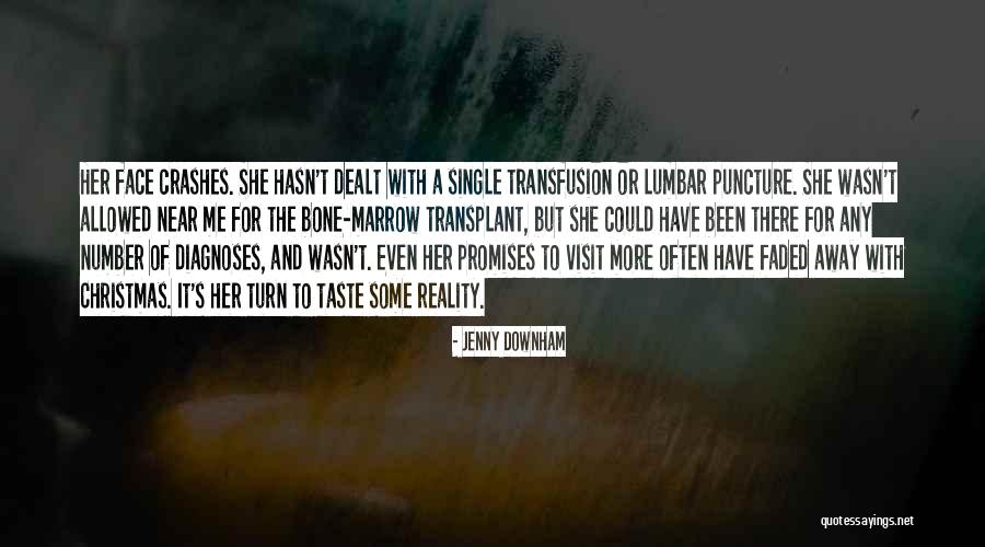 She's Been There For Me Quotes By Jenny Downham She's Been There For Me Quotes By Jenny Downham