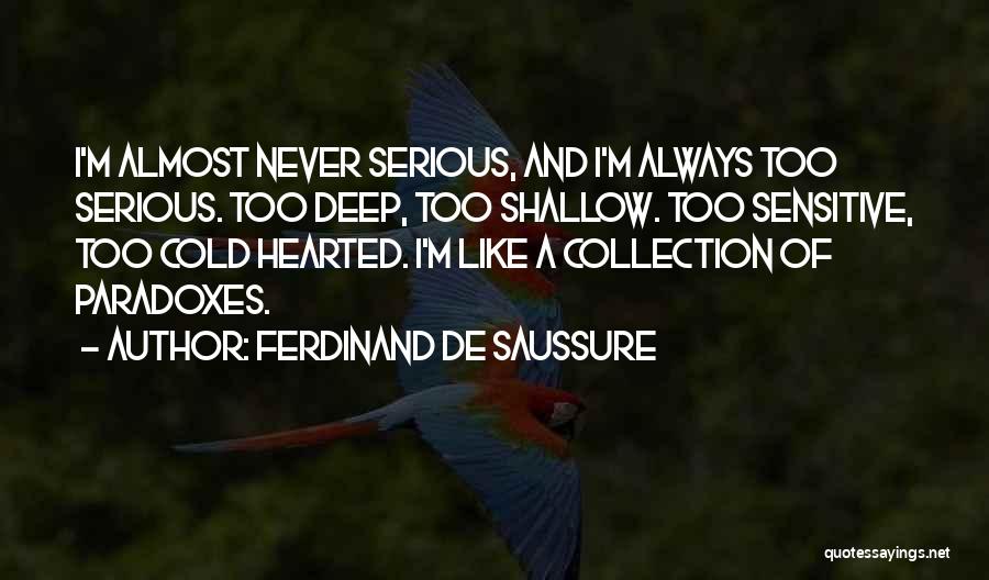 She's Cold Hearted Quotes By Ferdinand De Saussure
